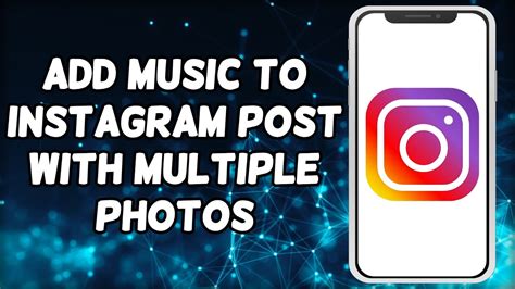 How to Add Music to Multiple Pictures on Instagram Post: A Guide with Insights