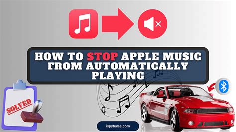 How to Stop Apple Music From Automatically Playing: A Comprehensive Guide with Multiple Solutions